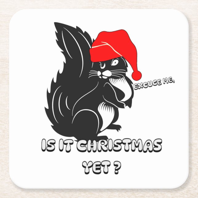  squirrel christmas, is it christmas yet?  square paper coaster (Front)