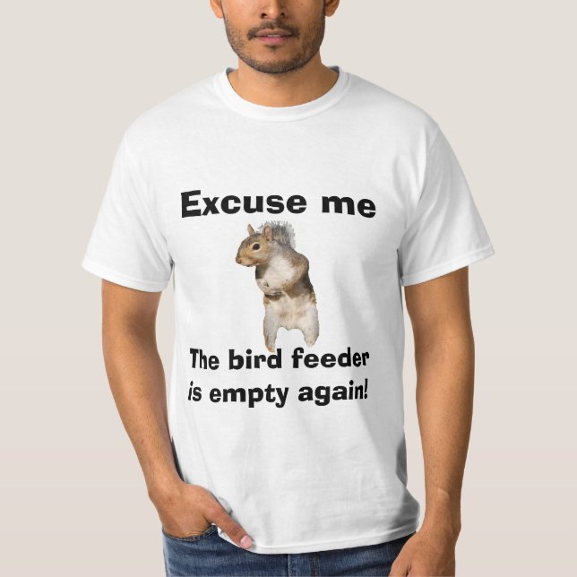 Squirrel Empty Bird Feeder T-Shirt (Front)