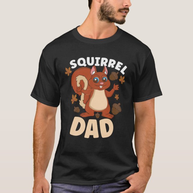Squirrel Fan Squirrel  Chipmunk Addict T-Shirt (Front)