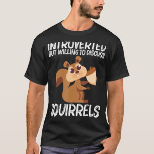 Squirrel For Men Women Rodent Forest Animal T-Shirt