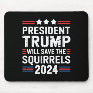 Squirrel For Trump Save The Squirrels Trump Mouse Mat