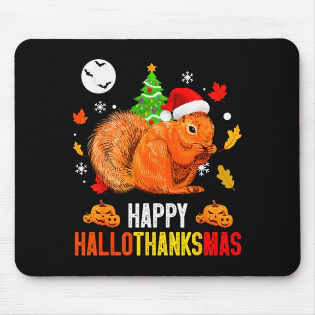 Squirrel Happy Hallothanksmas Halloween Thanksgivi Mouse Mat (Front)