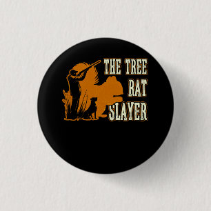 Squirrel Hunter The Tree Rat Slayer Retro Squirrel 3 Cm Round Badge