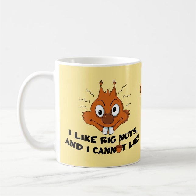Squirrel I like Big Nuts Pun Coffee Mug (Left)