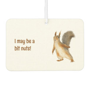 Squirrel I May be a Bit Nuts Custom Text Car Air Freshener