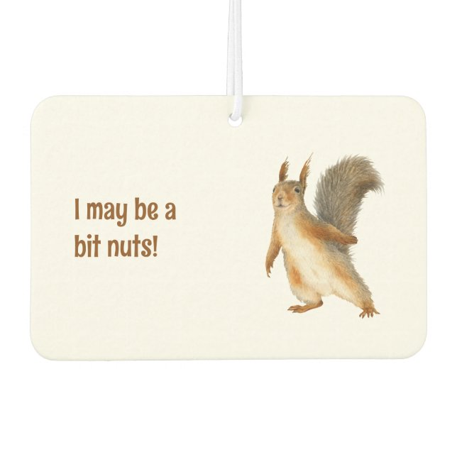 Squirrel I May be a Bit Nuts Custom Text Car Air Freshener (Front)