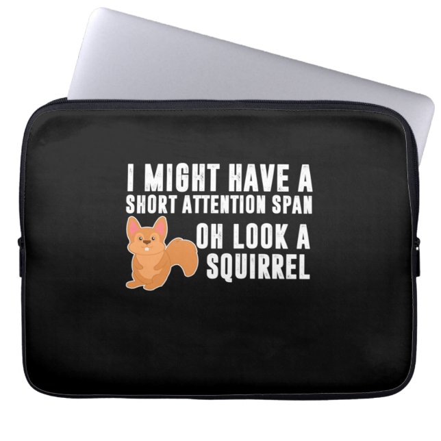 Squirrel I Might Have A Short Attention Laptop Sleeve (Front)