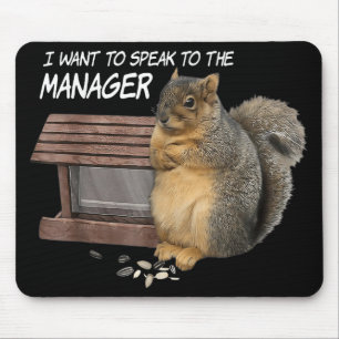 Squirrel I Want To Speak To The Manager Mouse Mat