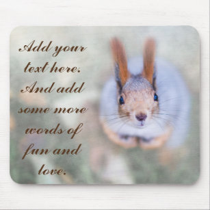Squirrel looks at you from the bottom up mouse mat