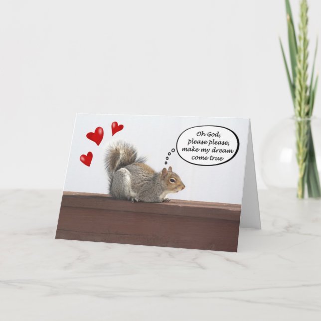Squirrel - Make my dream come true Valentine card (Front)