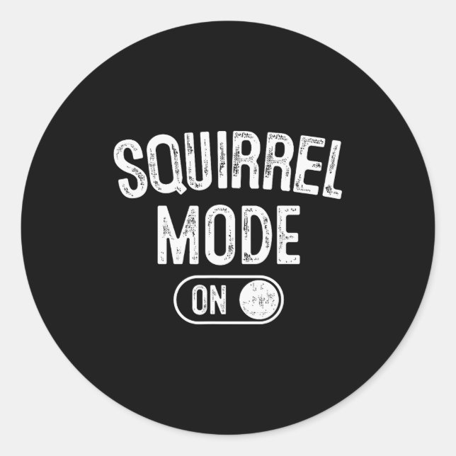 Squirrel Mode On Costume Funny Nut Gatherer Gift A Classic Round Sticker (Front)