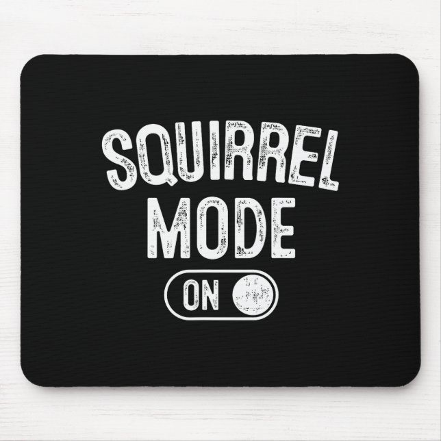 Squirrel Mode On Costume Funny Nut Gatherer Gift A Mouse Mat (Front)