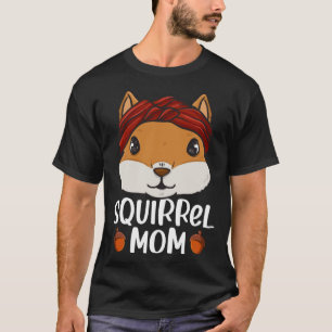 Squirrel Mum Rodent Gopher Chipmunk Women Girls T-Shirt
