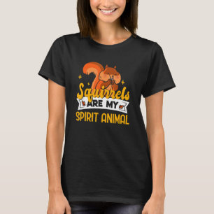 Squirrel My Spirit Animal Forest Rodent Fans Acorn T-Shirt