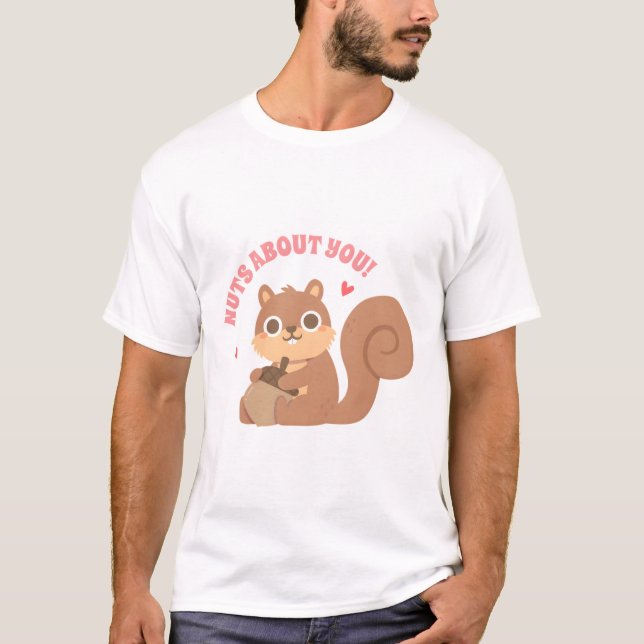 Squirrel Nuts About You Cute Love Pun T-Shirt (Front)