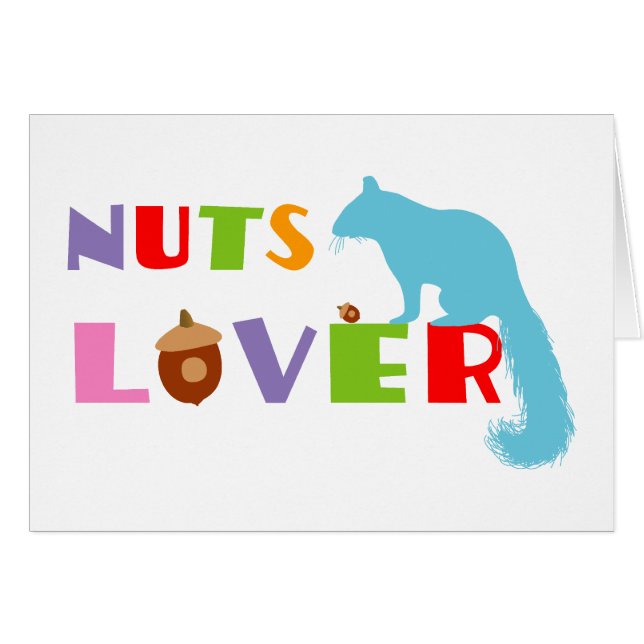 Squirrel Nuts Lover (Front Horizontal)