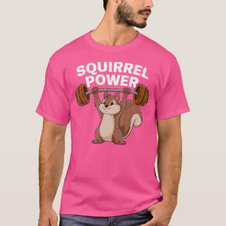Squirrel Power Funny Strength Gym Weight Lifting W T-Shirt
