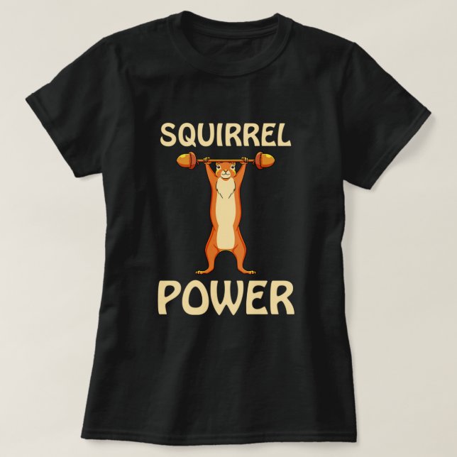 Squirrel Power Squirrel Rodent Animal Lovers. Perf T-Shirt (Design Front)