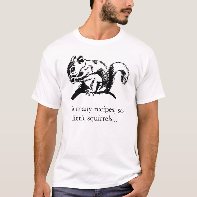 squirrel recipe T-Shirt (Front)