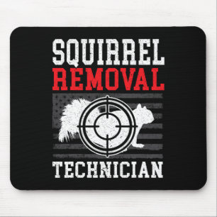 Squirrel Removal Technician Squirrel Hunting Anima Mouse Mat