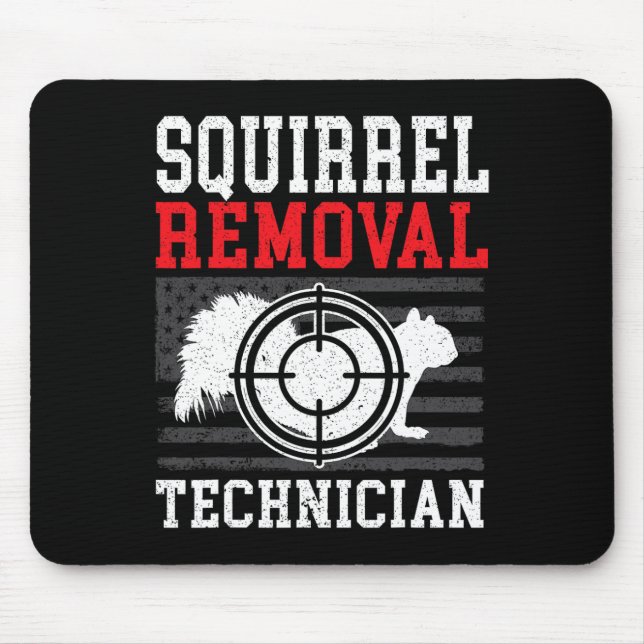 Squirrel Removal Technician Squirrel Hunting Anima Mouse Mat (Front)