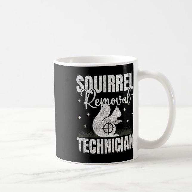 Squirrel Removal Technician Squirrel Hunting  Coffee Mug (Right)