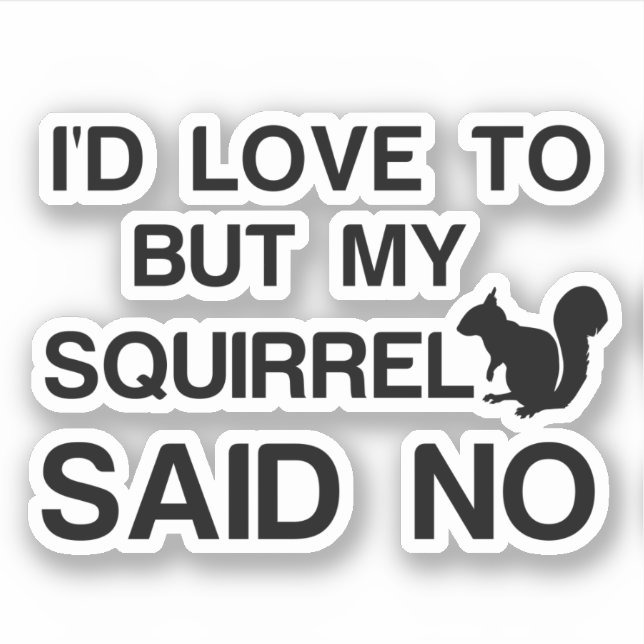 SQUIRREL SAID NO (Front)