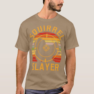 Squirrel Slayer Squirrel Hunting2 T-Shirt