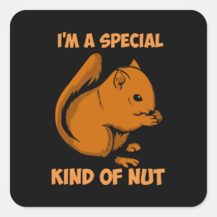 Squirrel - Special Kind Of Nut Square Sticker
