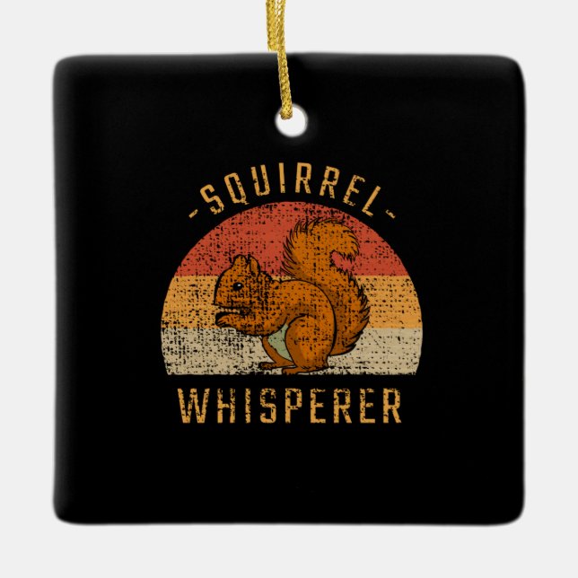 Squirrel - Squirrel Whisperer Ceramic Ornament (Front)