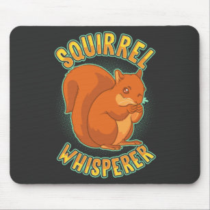 Squirrel - Squirrel Whisperer Mouse Mat