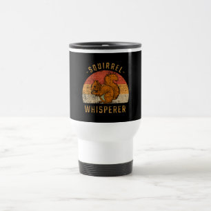 Squirrel - Squirrel Whisperer Travel Mug