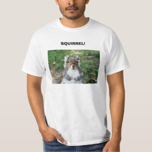 SQUIRREL! T-Shirt