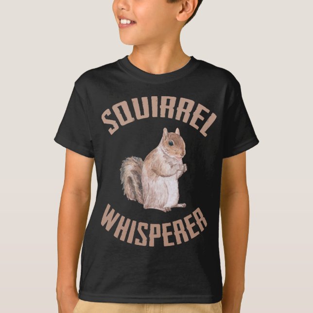 Squirrel Whisperer Forest Animal Squirrel Lover T-Shirt (Front)