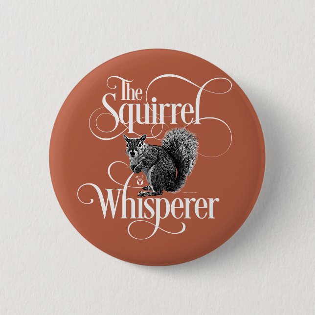 Squirrel Whisperer - funny squirrel lover Button (Front)