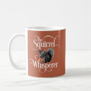 Squirrel Whisperer - funny squirrel lover Coffee M Mug
