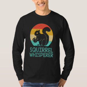Squirrel Whisperer Squirrel Men Women Kids T-Shirt