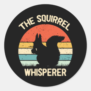 Squirrel Whisperer Squirrels Lovers Gift Classic Round Sticker