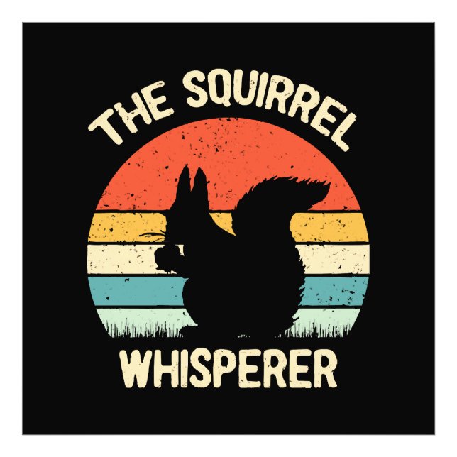 Squirrel Whisperer Squirrels Lovers Gift Photo Print (Front)
