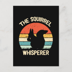 Squirrel Whisperer Squirrels Lovers Gift Postcard