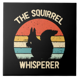 Squirrel Whisperer Squirrels Lovers Gift Tile