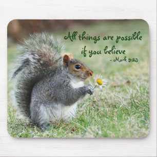 Squirrel with Daisy Mark 9:23 Verse Mouse Mat
