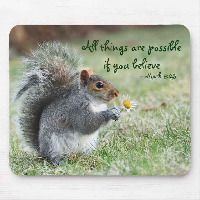 Squirrel with Daisy Mark 9:23 Verse Mouse Mat (Front)