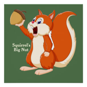 Squirrels Big Nut Poster