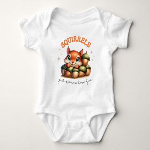 Squirrels Just Wanna Have Fun Baby Bodysuit