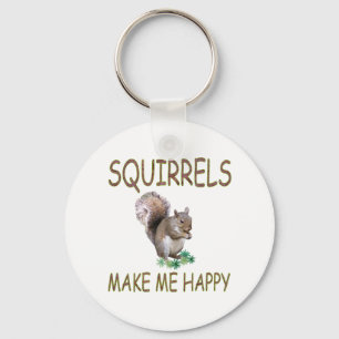 Squirrels Make Me Happy Key Ring