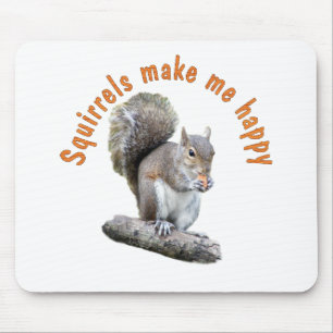 SQUIRRELS MAKE ME HAPPY MOUSE MAT