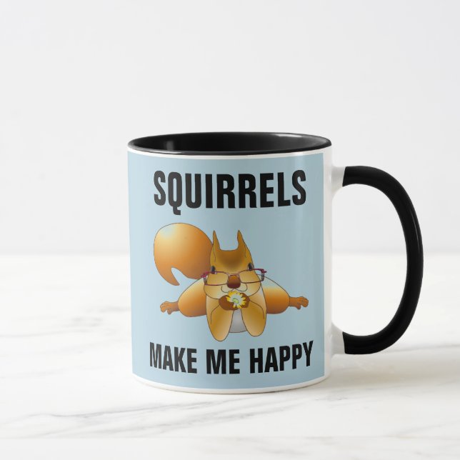 SQUIRRELS MAKE ME HAPPY SQUIRREL COFFEE MUG (Right)