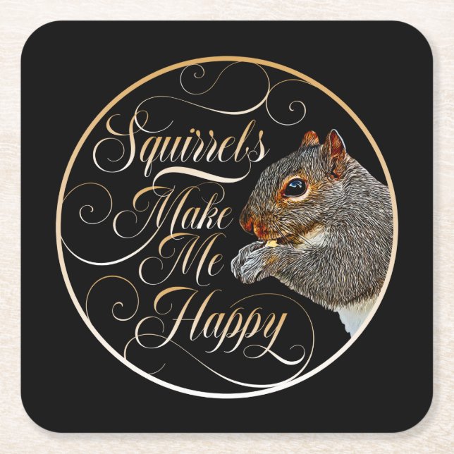 Squirrels Make Me Happy - squirrel lover Square Paper Coaster (Front)