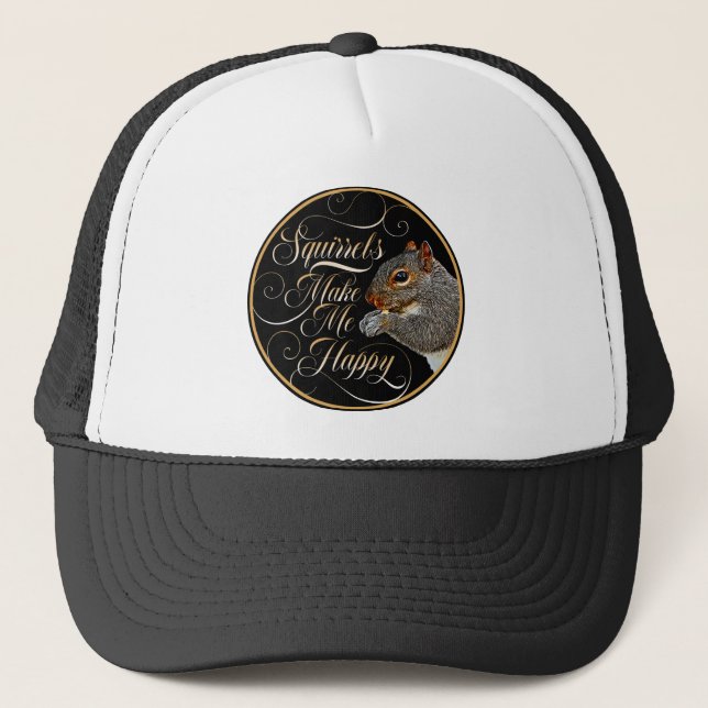 Squirrels Make Me Happy - squirrel lover Trucker Hat (Front)